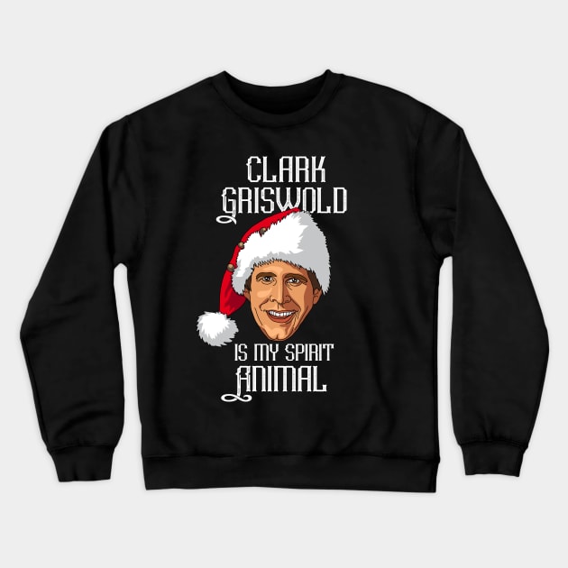 Clark Griswold is my spirit animal (White text) Crewneck Sweatshirt by andrew_kelly_uk@yahoo.co.uk